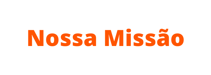 Nossa Missão